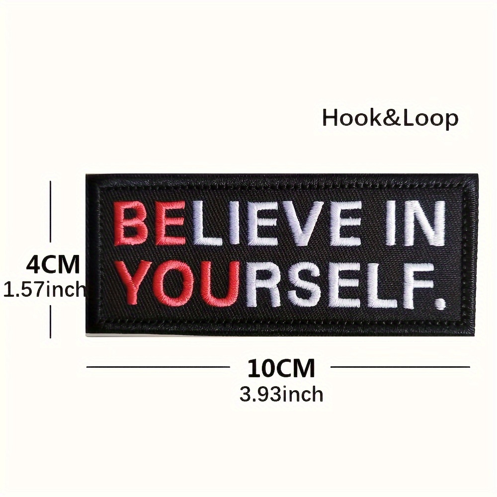 1pc Believe In Yourself Morale Tactical Patch Embroidered Applique Fastener Hook & Loop Emblem Fashing Letter Patches For Clothing Backpack Caps Jackets