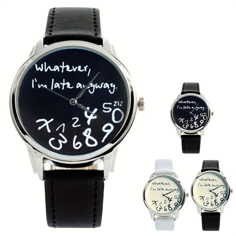 

Unique Men And Women's Analog Quartz Watch, "whatever, I'm Late Anyway" Dial Wrist Watch