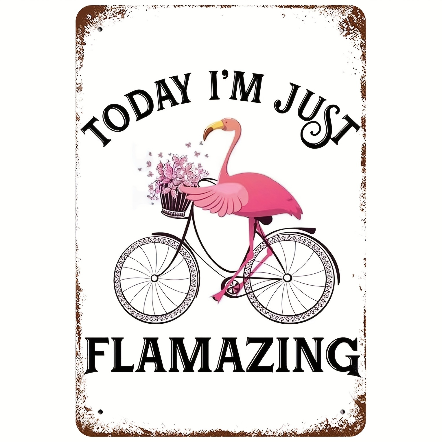 

1pc Vintage Funny Pink Flamingo Wall Decor, Today I M Just Flamazing Hawaii Aloha Bicycle Floral Poster Art, For Home Living Room Bedroom Garden Garage Office Cafe Bar Pub 8x12 Inch