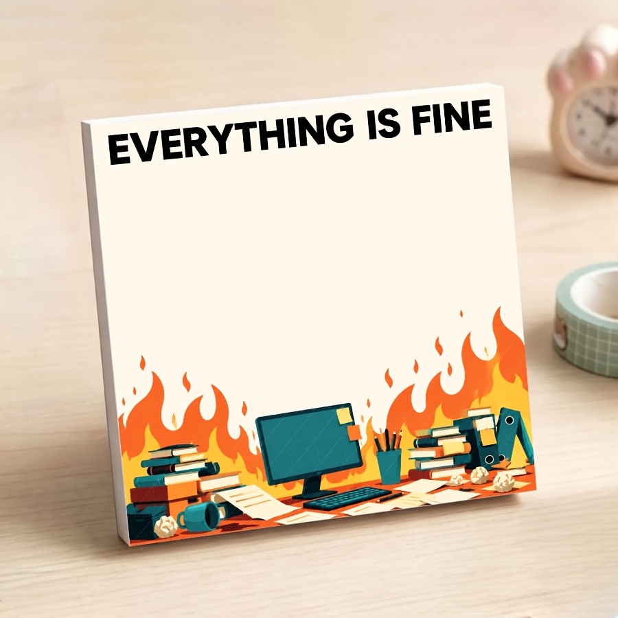 TEMU Funny "everything Is Fine" Non-sticky Notepad, Sarcastic Office Fire Tear-off Memo Pad, Blank White For Desk Decor, School Supplies And Coworker