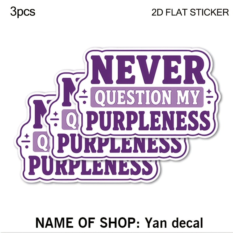 TEMU 3pcs Never Question My For Purpleness Sticker Car Decals