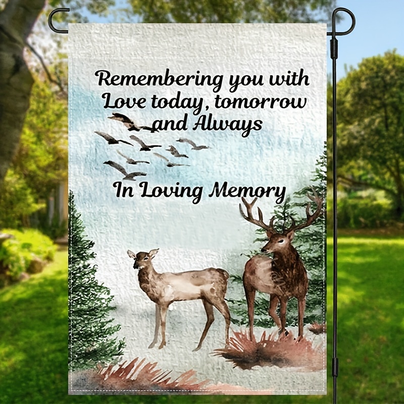 

1pc, In Loving Memory Garden Flag, Remembering You With Love Today, Tomorrow And Always Print House Flag In Loving Memory Gift Decorations Double Sided Waterproof Flag 12x18inch