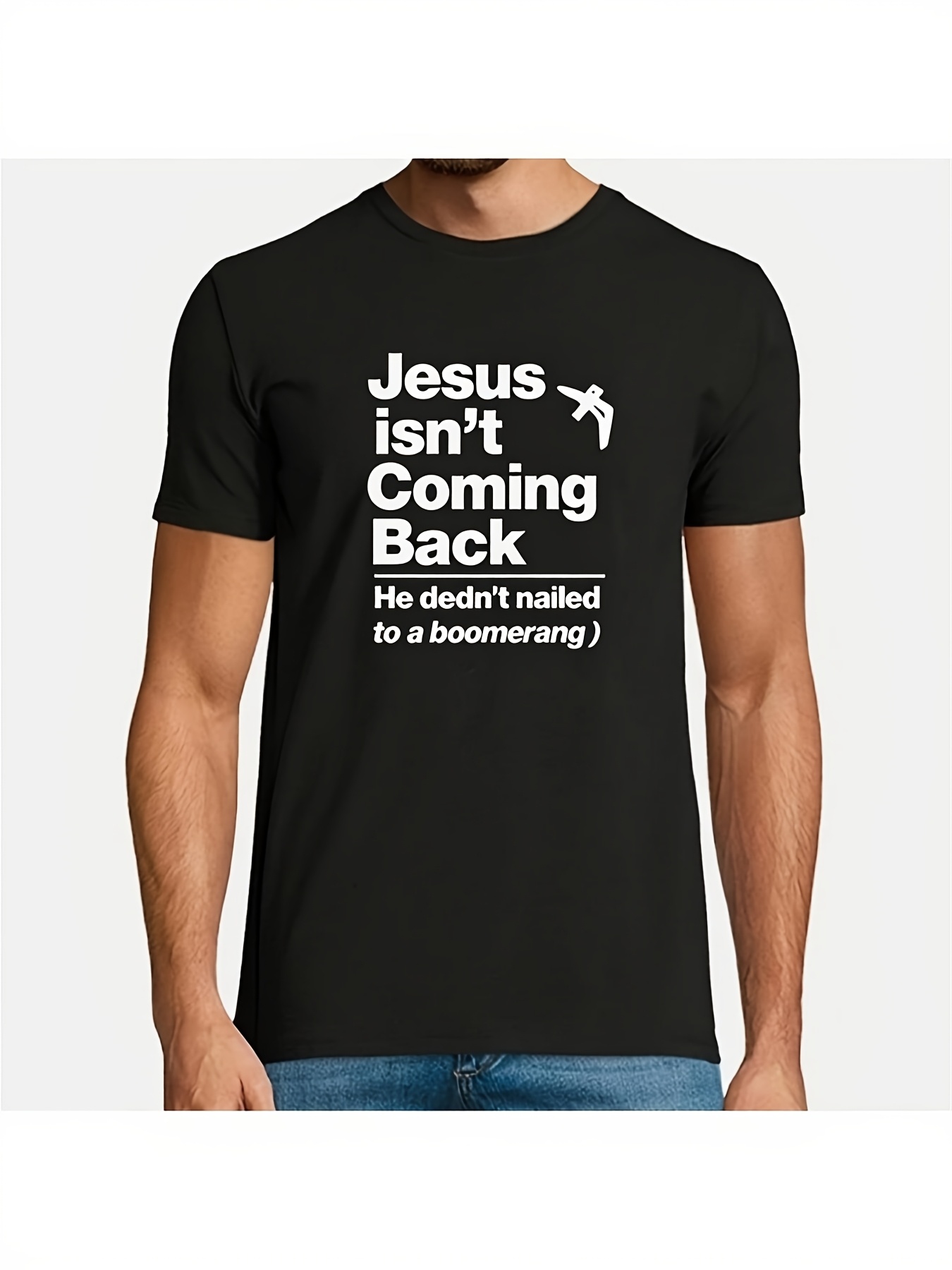 Men's & Unisex Jesus Isn't Coming Back T-Shirt - Religious Statement Tee with Message, Lightweight 180gsm Short Sleeve Crewneck, Casual Streetwear for Church, Travel & Casual Attire - Year-Round Black Top