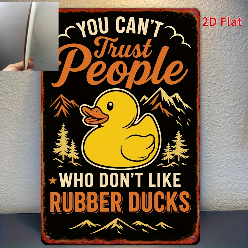 TEMU Panneau en bois plat 2D, 1 canard en caoutchouc humoristique - "On ne peut faire confiance à personne qui n'aime pas en caoutchouc" - Art mural