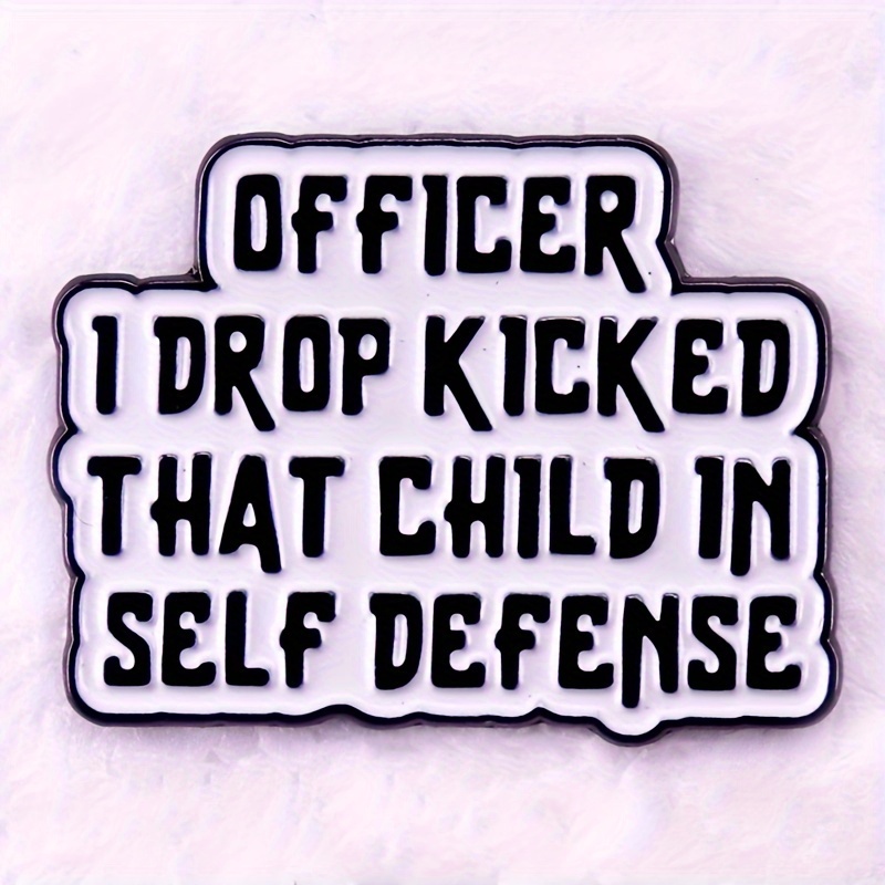 

[ ] Humorous ', I Drop-kicked That In -defense' Enamel Pin - For , Unique Novelty