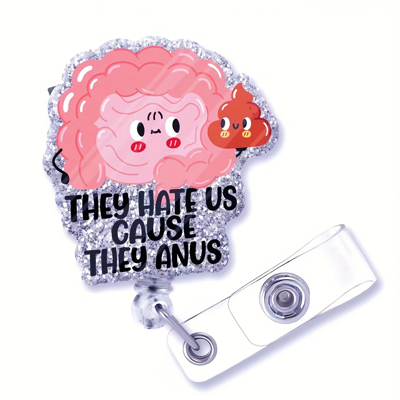 

Humorous 'they Hate Us Cause They Anus' Sparkling Badge Featuring A Clip - Ideal Present For Medical Professionals In The Field Of Digestive Health, Made From Sturdy Abs Material
