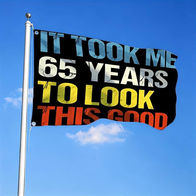 TEMU 1pc Outdoor Banner, For 65th Birthday, Featuring "it Me 65 Years To Look This Good" . Made Of Polyester Fabric, With Canvas Flagpole And 2pcs