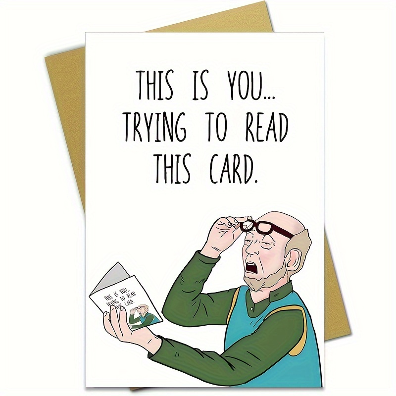 

1pc Humorous Birthday Card For Men - " Trying To Read This Card" With Envelope - Ideal For Dad, , Husband - Funny Elderly Reading Joke Greeting Card, Funny Birthday Cards For Adults