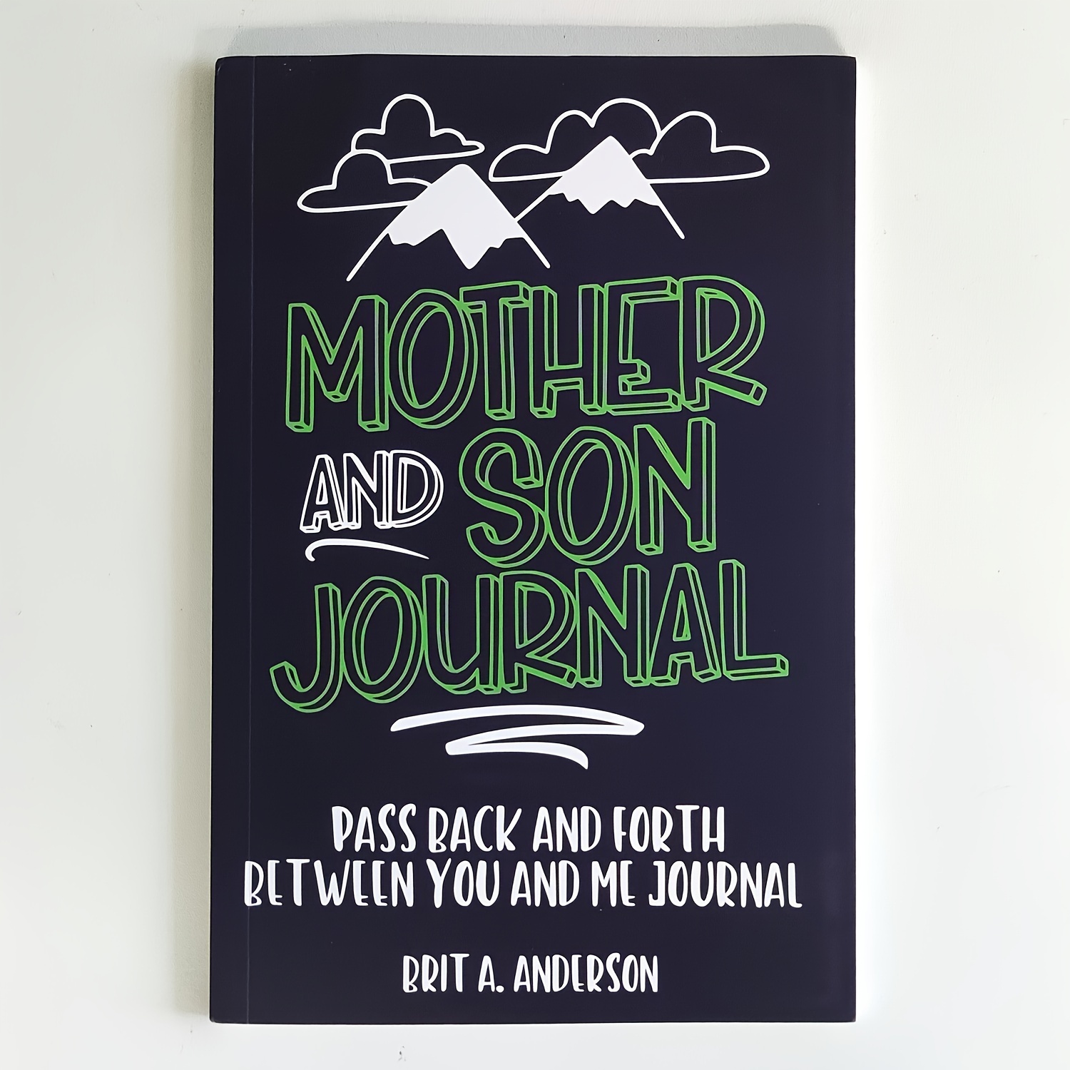 

Mother And Son Journal: Strengthen And Create With Interactive Exercises