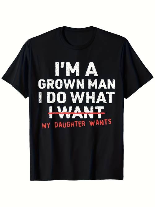 69 funny dad t shirt im a grown for man i do what my daughter humorous gift 100 preshrunk soft round neck tee for men casual casual attire with stitching tap unisex holiday gift casual outing 2026 new style t shirt 18