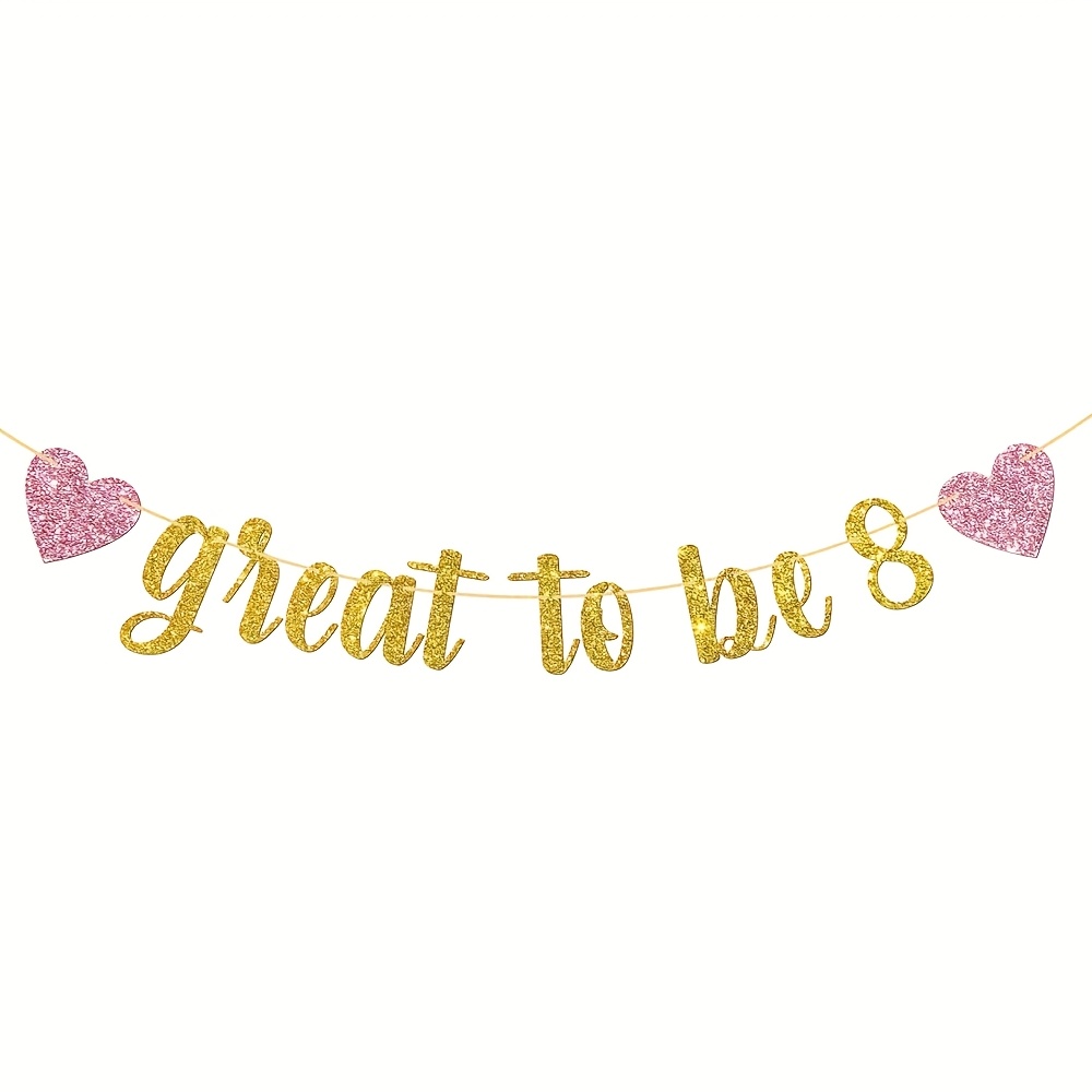 Image of 1 Set Great To Be 8 Golden Glitter Banner 8th Birthday Party Banner Decor, Years Old Banner, 8th Birthday Party Decoration Supplies