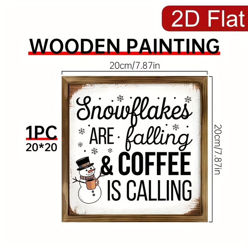 TEMU 2d Flat, 1pc Wooden Sign Rustic Farmhouse Wall Art Decor "snowflakes Are Falling & Coffee Is Calling" For Home, Kitchen, Living Room - No Power Needed, Battery-free, 2d Flat