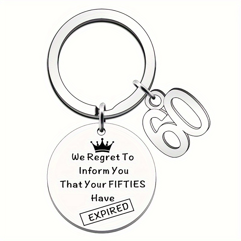 

Humorous 60th Birthday Keychain Gift For - "we Regret To You That Your 50th Has Expired" Stainless Steel Tag With Crown Charm - Perfect Funny Happy 60th Birthday Accessory, Anniversary Gifts