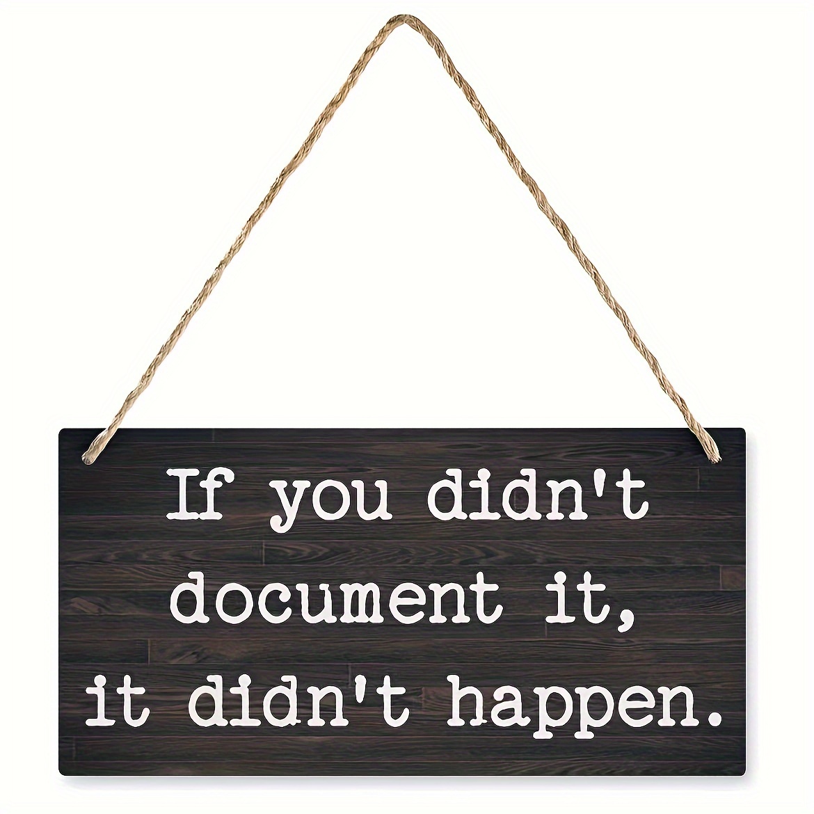 1pc Classic Wooden Inspirational Quote Sign - " Didn't Document It Didn't " - Wall Hanging Decorative Plaque, Multipurpose Retro Style Art For , No Electricity Needed, 7.87x3.94 Inches
