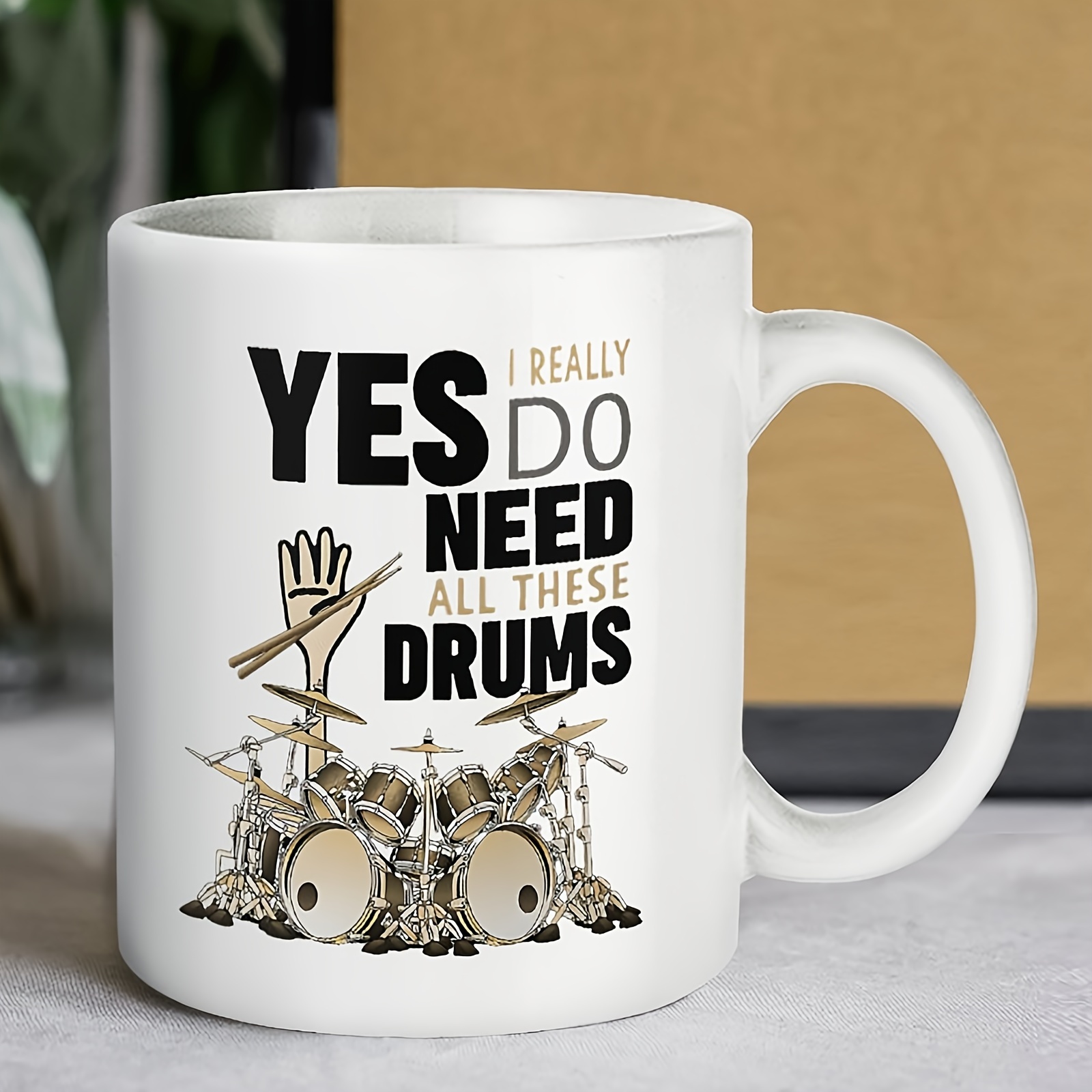 

1pc, 3a Grade, 11oz Coffee Mug, "yes I Really Do Need All These Drums" Ceramic Coffee Mug, Funny Mugs, Birthday Music Lovers Music Performers Brothers Sisters, Summer Winter Drinkware