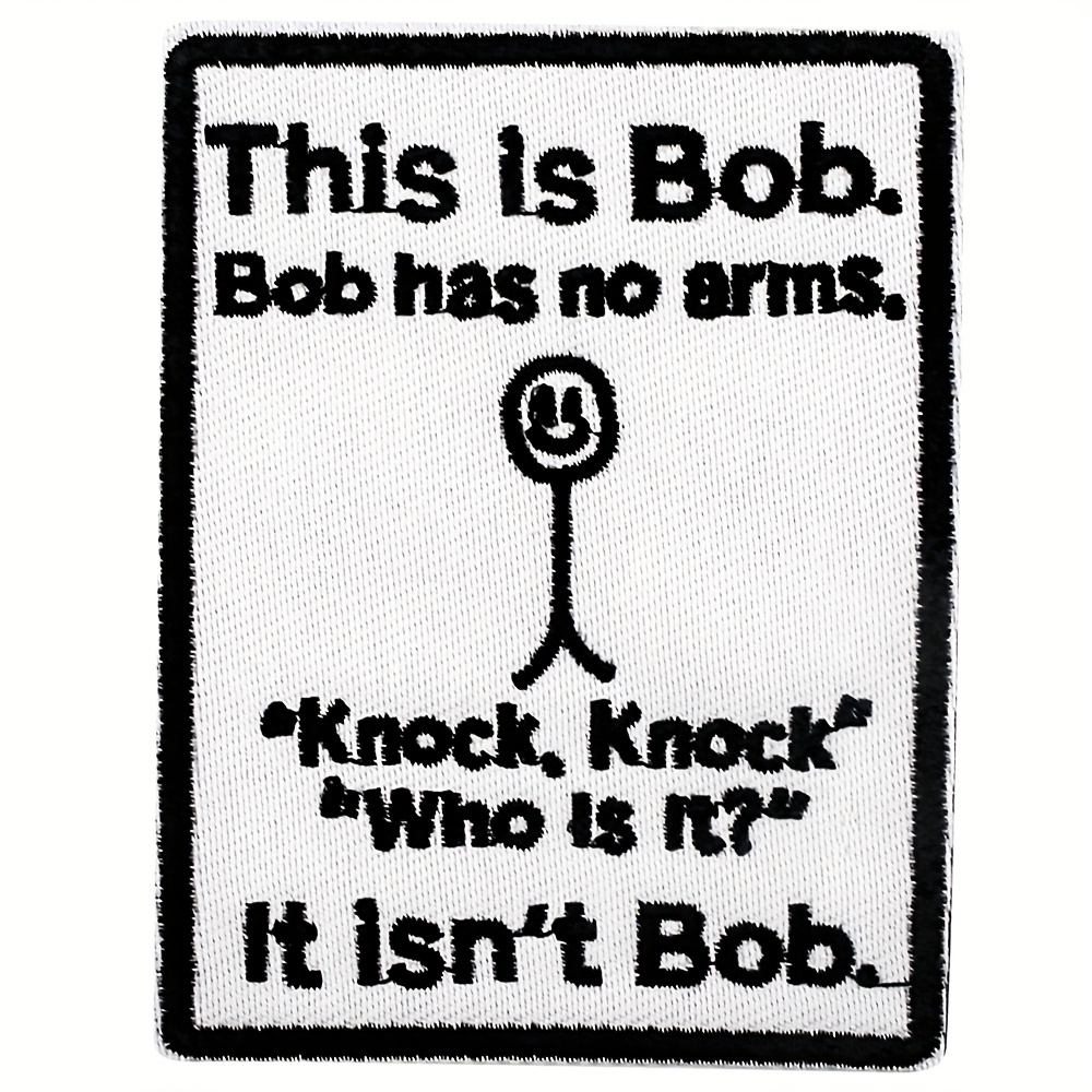 Funny Embroidery Iron On Applique Patch - " , . Knock ? It Bob" Joke Design, Sew On For Your Backpack, T-shirt, Cap, Hat, Jeans, Clothing