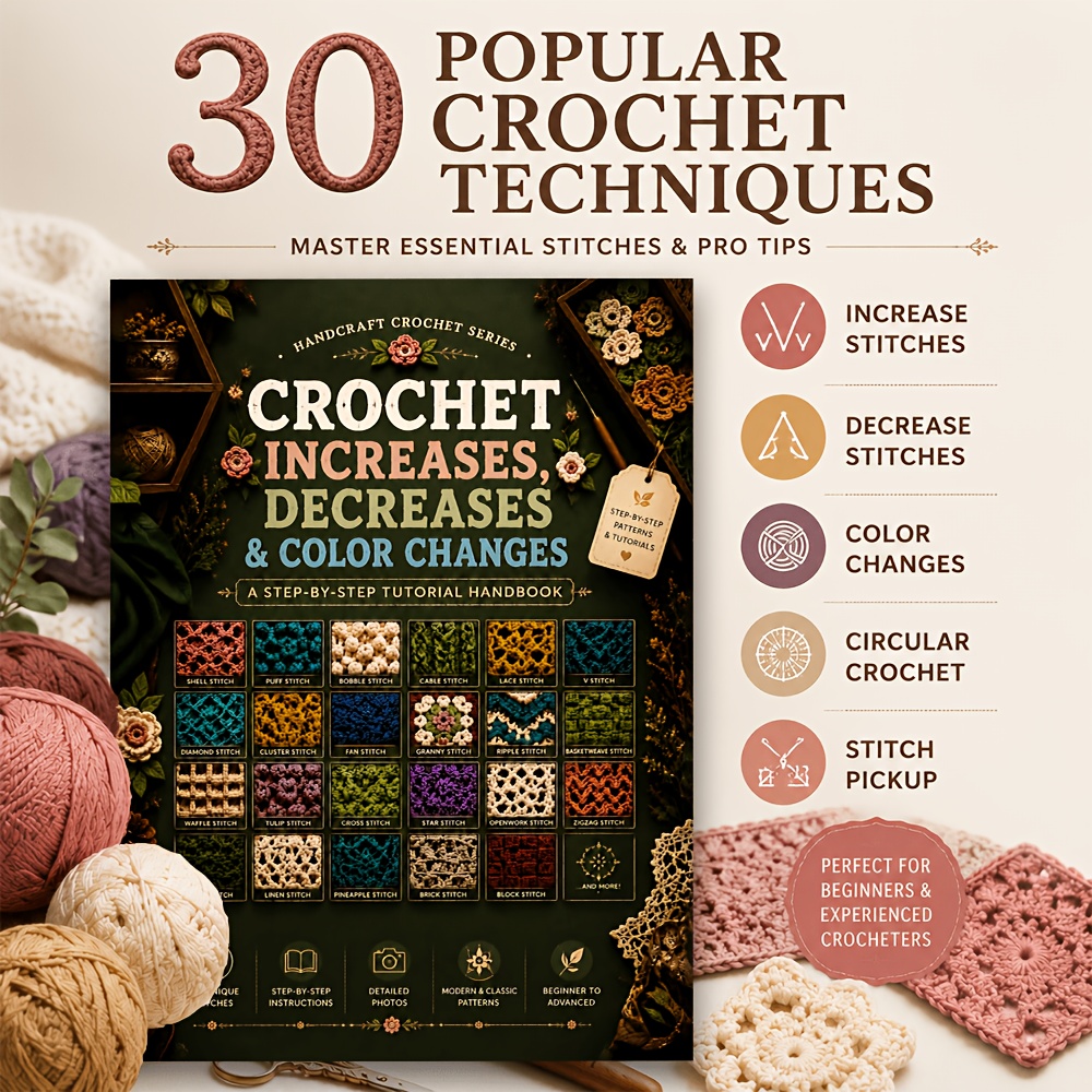 TEMU Handbook Of 30 Popular Crochet Techniques: Tutorial From Beginner To Advanced, Guide To Increasing/decreasing Stitches And Color Changing. Book