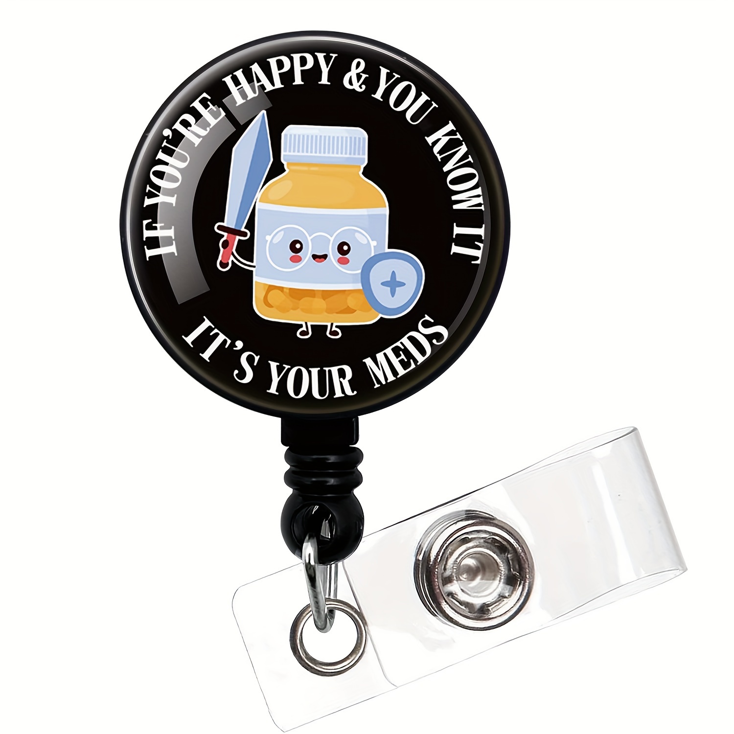 re Happy Know 's Meds Funny Badge Reel Retractable Id Card - Temu