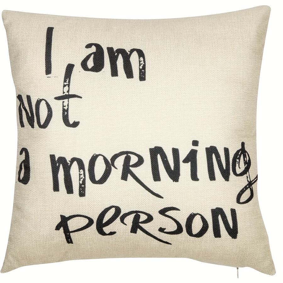 

1pc Linen Throw Pillow Cover With Zipper, Country-rustic 'i Am Not A Morning Person' Printed Decorative Cushion Case For Various Room Types, Machine Washable, Woven Fabric, 100% Linen