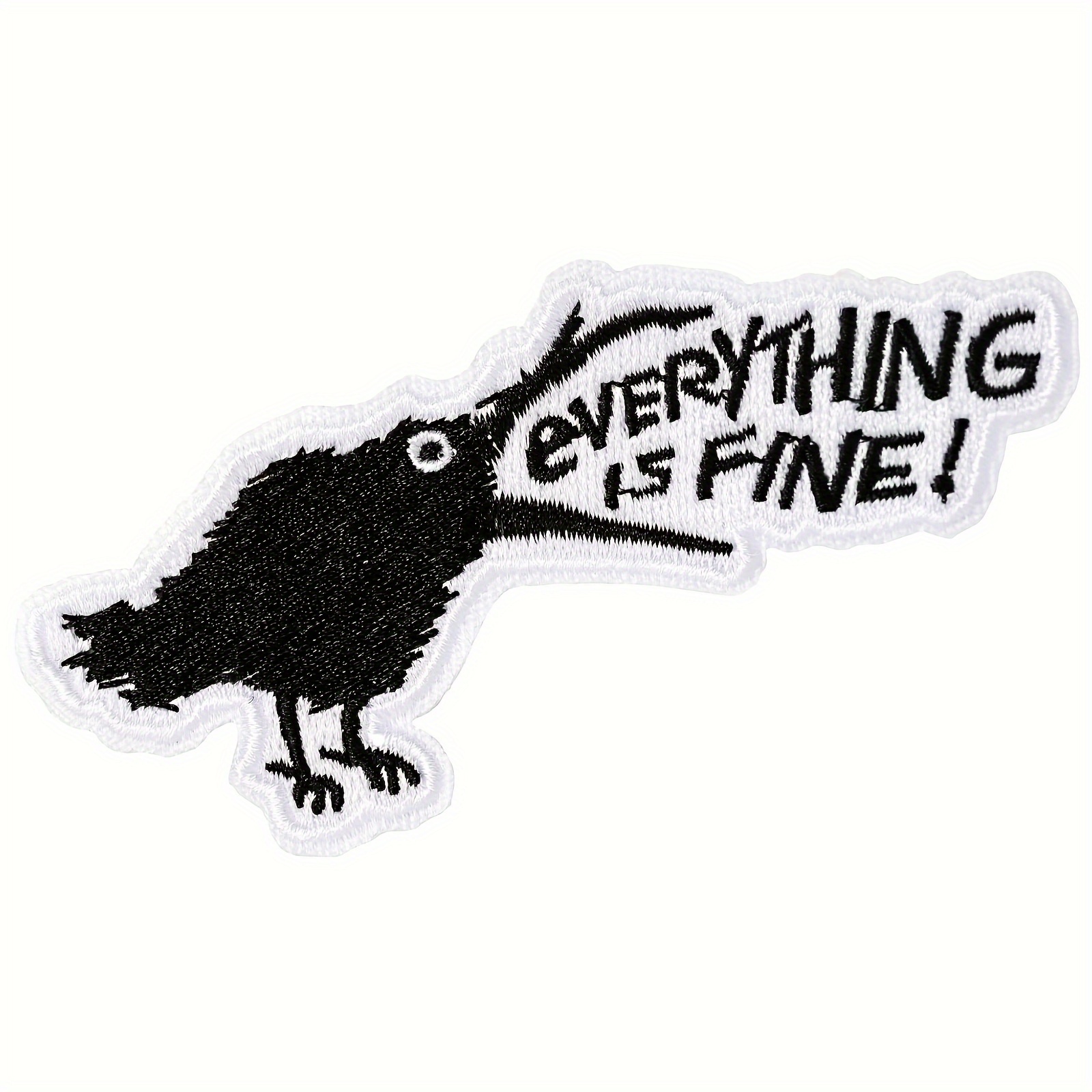 

1pc Funny Crow Iron On Patch - Is Fine , Cool Sarcastic Embroidered Patch For Clothing, Jackets, Jeans, Vests