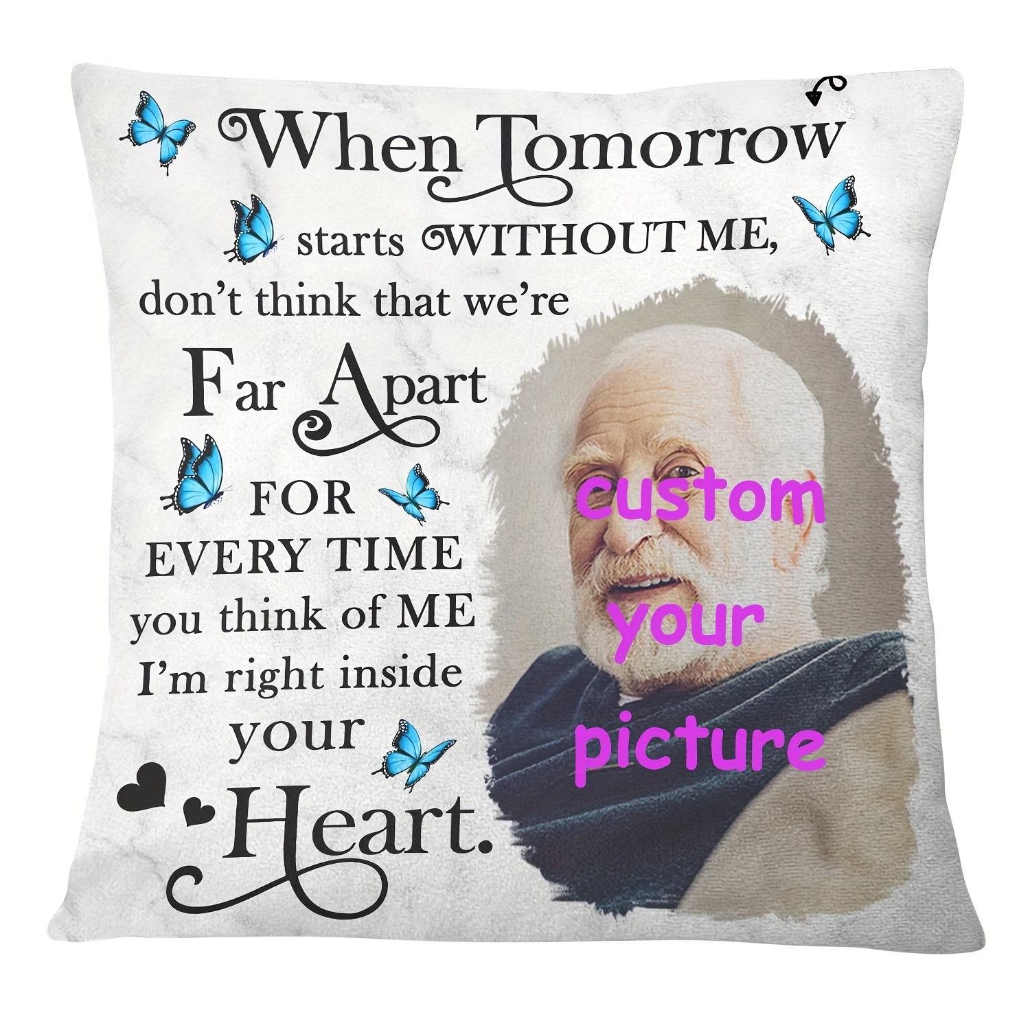 

Short Plush Decor Pillow Case Single Sided Printing 18x18 Inch Custom Photo When Tomorrow Starts Without Me Memorial Gift For Family Friends Personalized Pillow (no Pillow Core)