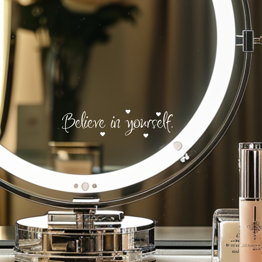 1pc Makeup Mirror Sticker - Believe In Yourself Mirror Sticker -8.8x2.3inch- And Love | Positive Sticker - Self-empowerment Mirror Decor