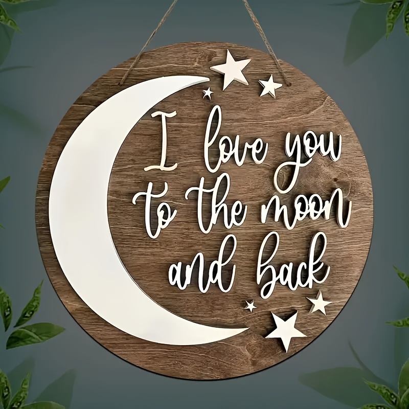 

Wall Hanging Decor 'i Love You To The Moon And Back' - Ornament For Nursery, Front Door, Home - Holiday Themes For Christmas, Thanksgiving, - Handcrafted Round Wood Plaque For