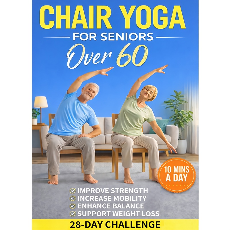 item picture chair yoga for seniors over 60 complete guide with 50 easy exercises and routines to restore strength   balance   and start feeling   again workouts for women and men