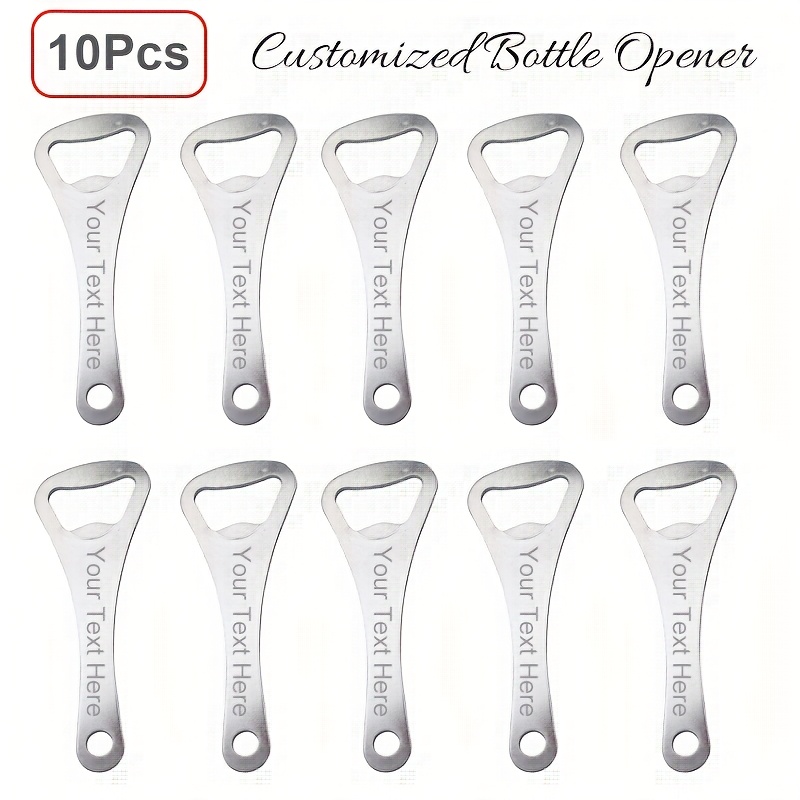10pcs Personalized Customized Metal Beer Bottle Opener Beverage Bottle Opener, Convenient And Effortless, Laser Engraving Customize Your Design, Top For Beer Lovers