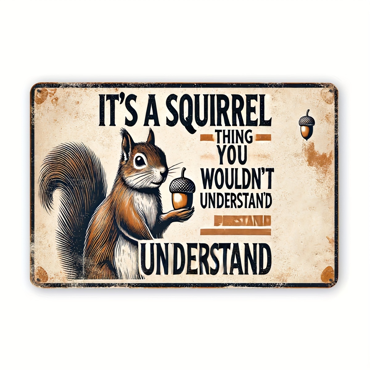 

Vintage-style Squirrel Graphic Iron Sign - "it's A Squirrel Thing You Wouldn't Understand" - Durable Metal Wall Art For Indoor And , Pack Of 1