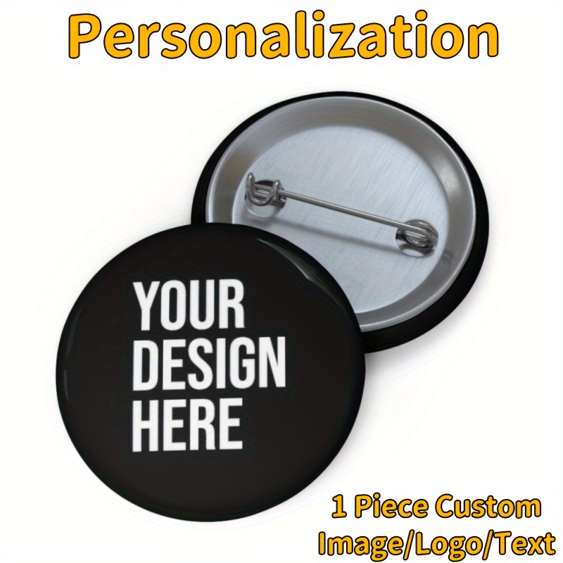 

1/2/3/4/5/10/20/30/40/50/100pcs Custom Personalized Badge With Your Image/logo/text, Funky Style Pin Badge, Perfect Gift For Daily Outfits Or Special Events