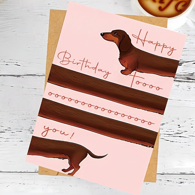 1 Sausage Dog Birthday Card - Very Interesting Cartoon Design, With Envelope, Perfect Gift For Pet Owners And Dog Lovers
