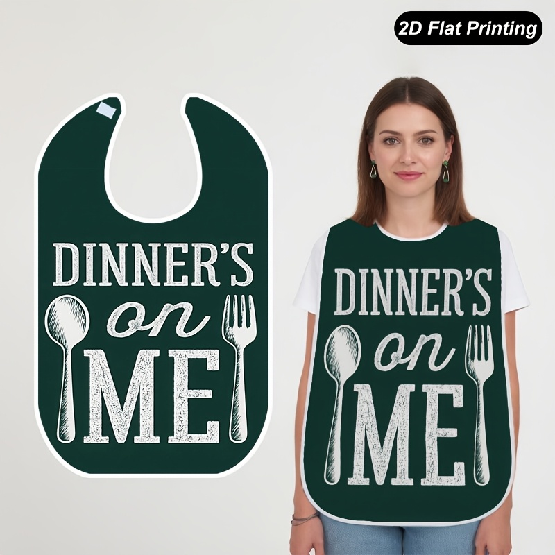 TEMU 1pc 2d Flat Dinners On Me Printed Bibs Fashionable Adult And Elderly Crumb Catcher For ,fun Pattern,stylish Bib,durable Construction,easy To