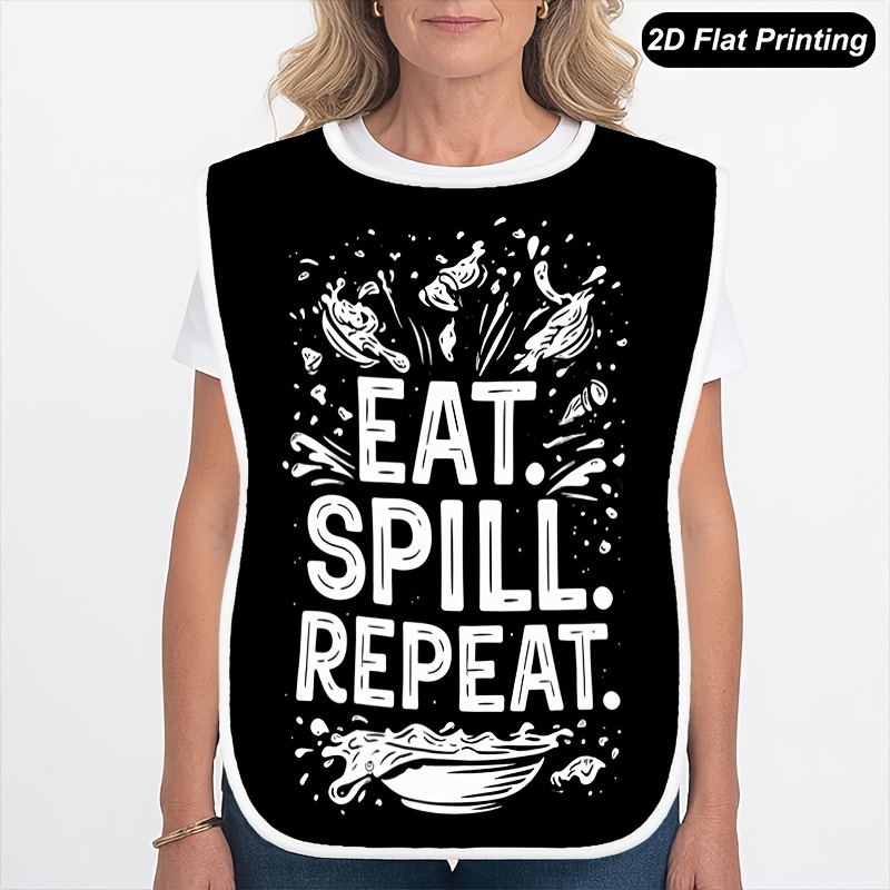 TEMU 1pc Eat Spill Repeat Funny Adult Bibs, 2d Flat Printed, Fashionable Crumb Catcher For Men Women & Elderly, Easy To Grab, Parties, Dining, And