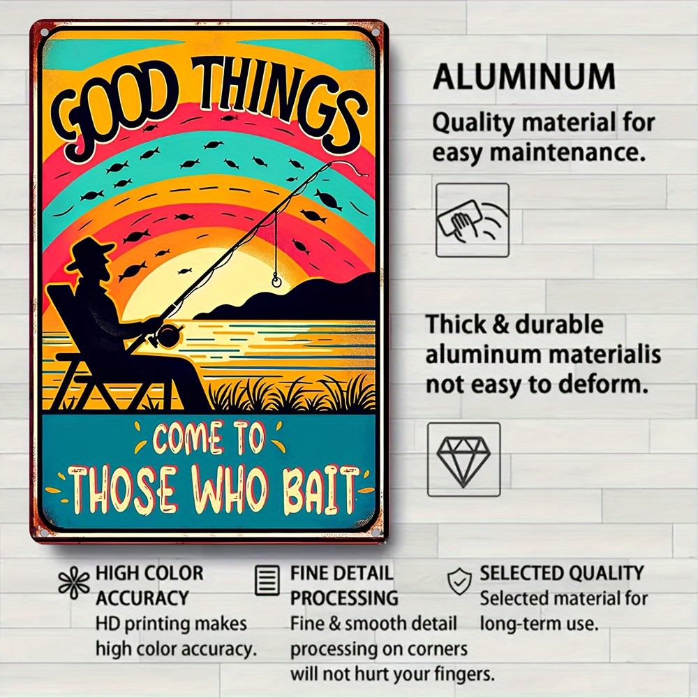 Funny Fishing Metal Poster 'good Things Come Bait' Aluminum - Temu