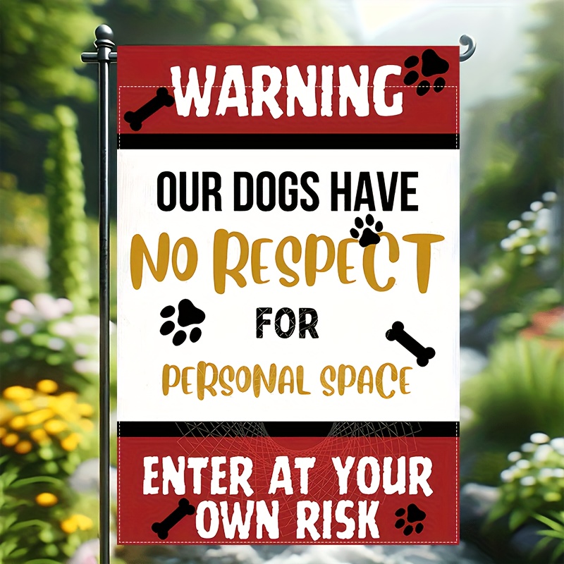 TEMU 1pc Funny Dog Warning Garden Flag - "our Dogs Have For " Double-sided 30.48x45.72cm Outdoor Yard Sign With , Durable Polyester Lawn Decor For