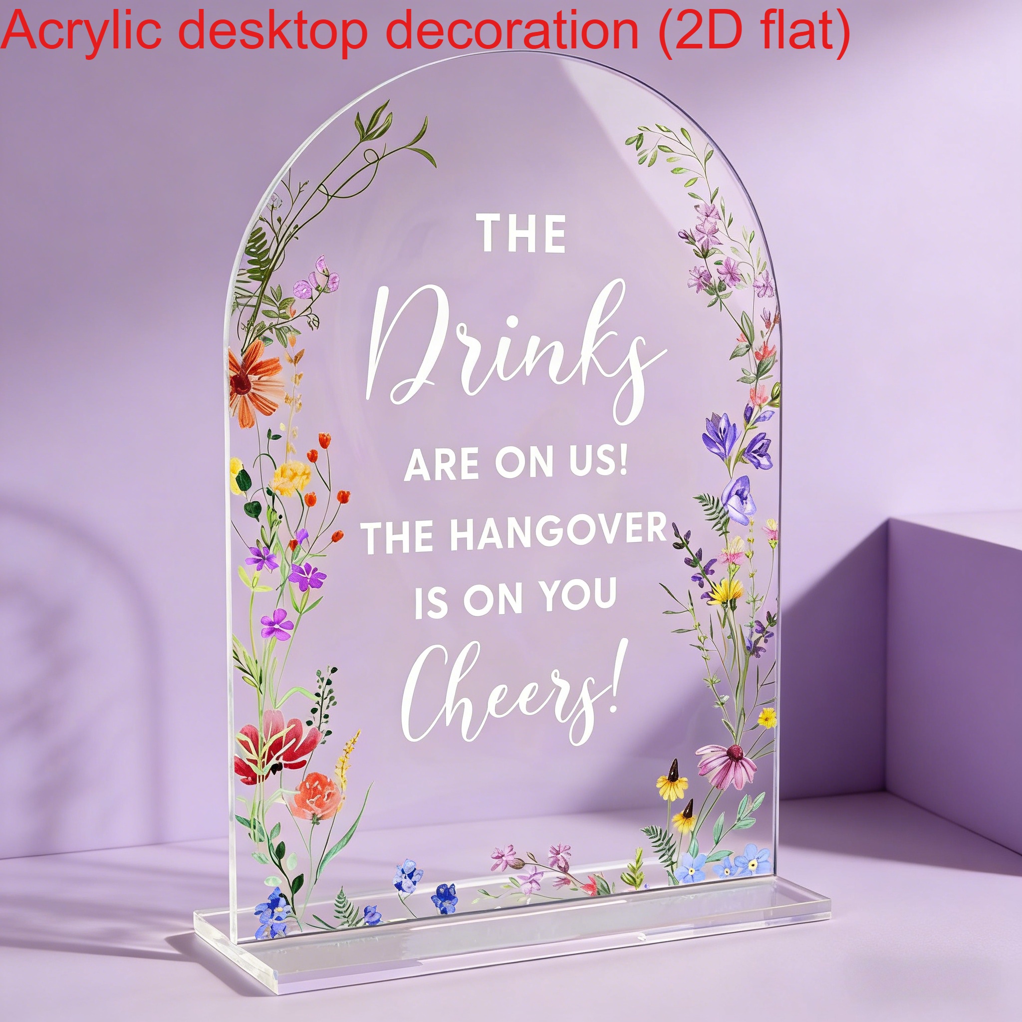 TEMU 2d Flat, 1pc, An Elegant Floral Wedding Sign - "drinks Are On Us, Headaches Are On You! Cheers!" - Clear Acrylic Tabletop Decor With A Floral