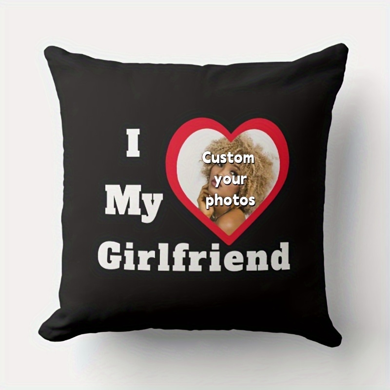 

Custom Photo Throw Pillow Cover 18x18 Inch - Personalized 'i Love My Girlfriend' Design, Soft Short Plush, Zip Closure - Room Decor (pillow Not Included)