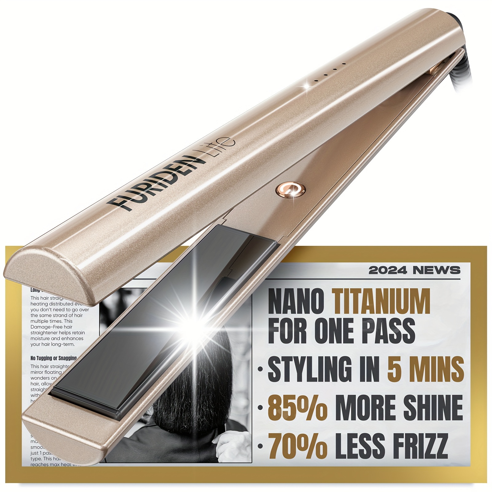 

Furiden Nano Titanium Flat Iron - To Achieve A Silky, Shiny, Sleek Look | Add 85% Of Shine | 70% Of Frizz