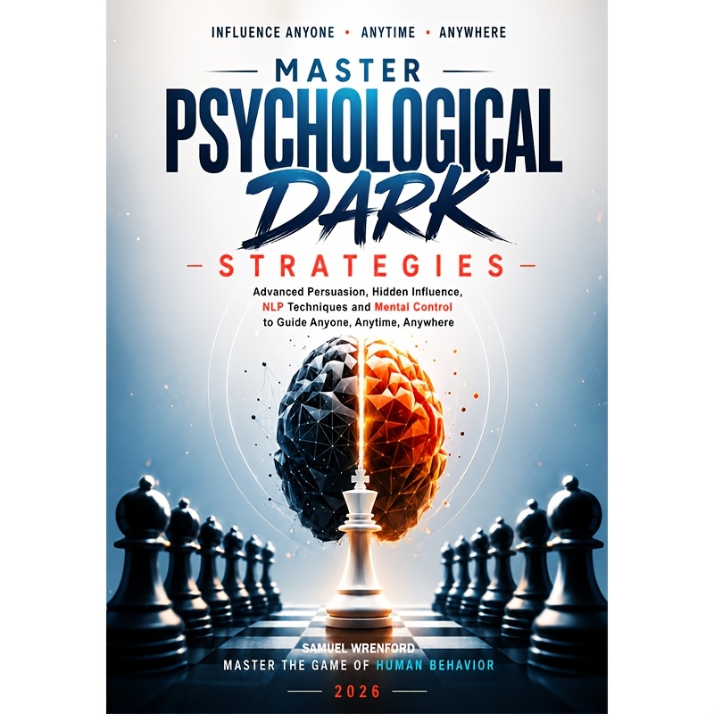 item picture master psychological dark strategies advanced   hidden   nlp techniques and mental control to guide anyone   anywhere a   step by step handbook for understanding and applying the   arts of  