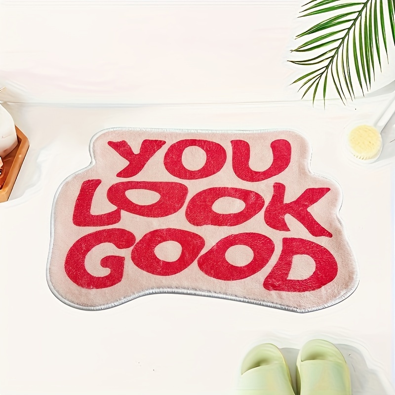 

Chic 'you Look Good' Bathroom Rug - Cute, Non-slip, Super Absorbent & Machine Washable Mat For Shower, Tub, Bedroom - Polyester With Tpr Backing