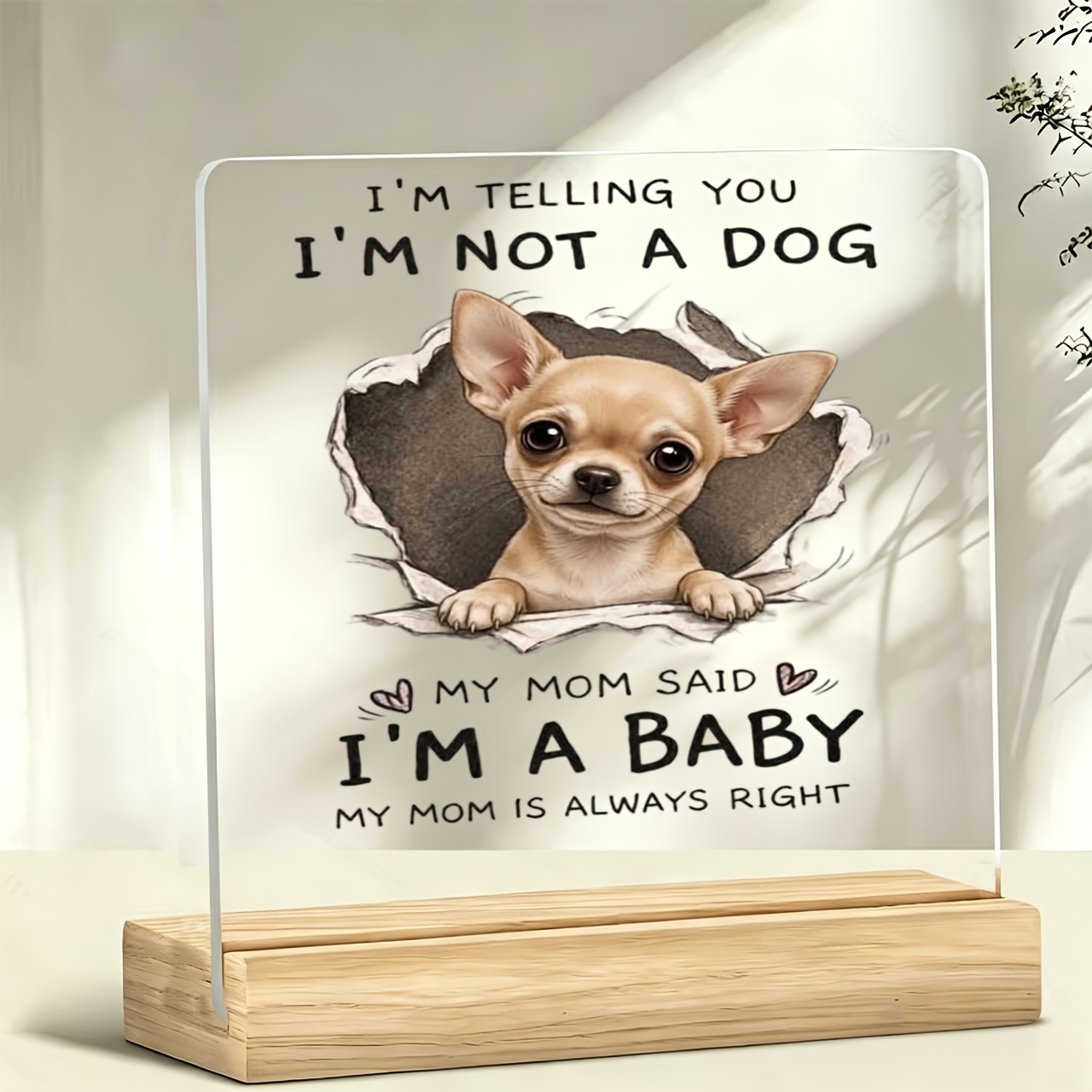 TEMU 1pc Chihuahua A Dog Pattern Ornament Slogan Ornament Warm, Inspirational Slogan, Acrylic Ornament, With Wooden Base, Paperweight, Office Desktop