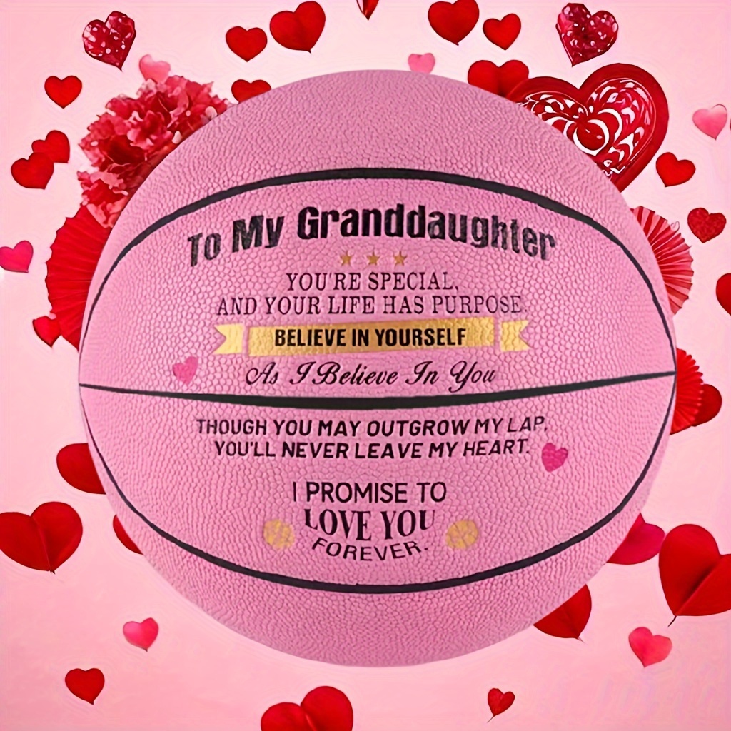 

to My Granddaughter" Engraved Letter Basketball, Pu Leather Sports Basketball, Birthday Graduation Christmas Gift - Size 7 (with Pump)