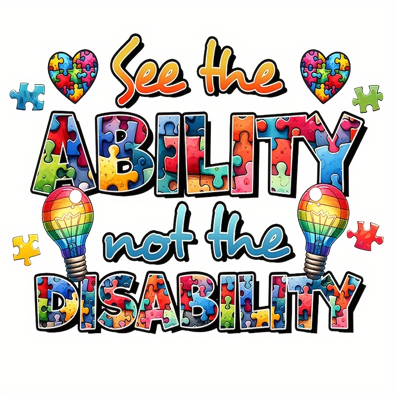 

1pc Autism Awareness Heat Transfer Patch, Pvc Applique For Diy T-shirts, Sweatshirts, Jeans, Hoodies, Backpacks, Jackets, Handbags, Pillows - Colorful "see The Ability Not The Disability" Design