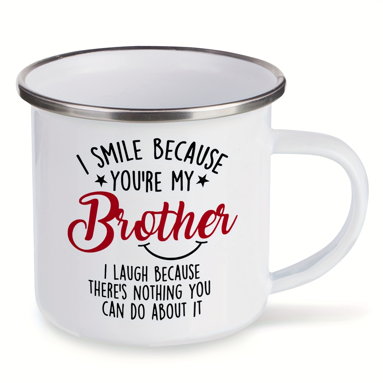 

Festive Enamel Mug: 'i Smile Because You're My Brother' - Perfect Gift For Christmas, Valentine's Day, Or Any Occasion - 12oz Capacity