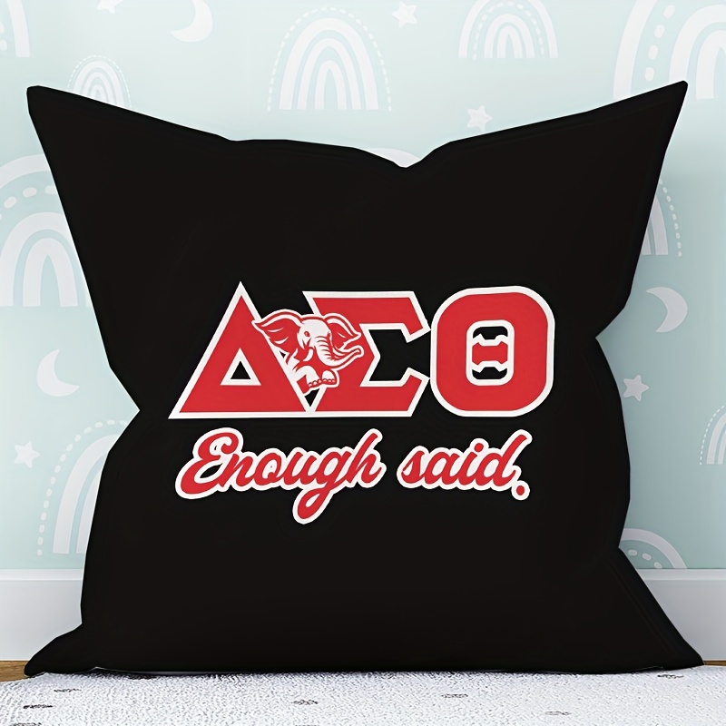 

1pc, Delta Theta Sorority , Delta, Enough Said Pattern Velvet Cushion Cover House Warming Gift For Her Square Pillow Throw Pillow Cover Pillow