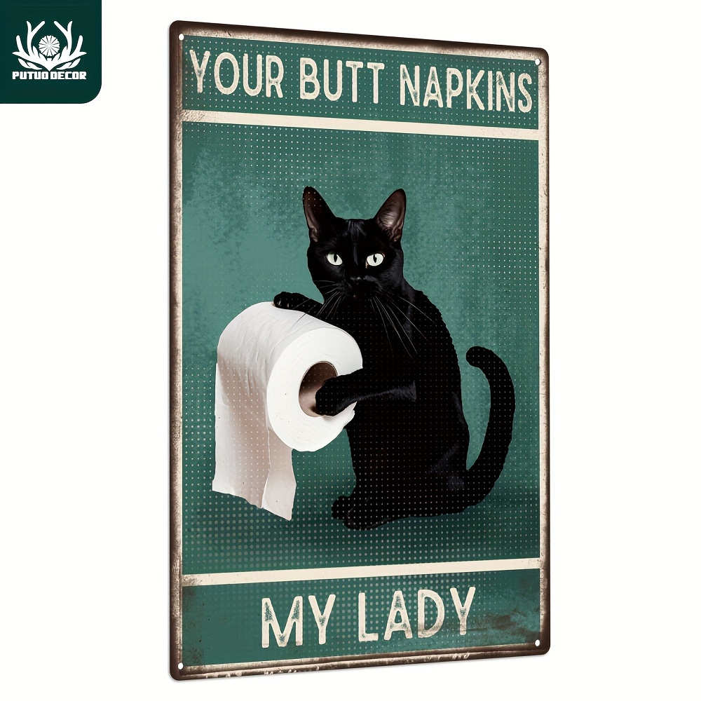 

Putuo Decor Black Cat Decorative Metal Sign - Contemporary "your Butt Napkins My Lady" Wall Art Plaque, Multipurpose Home & Bathroom Decor, Wall Hanging, No Electricity Needed, 7.8" X 11.8