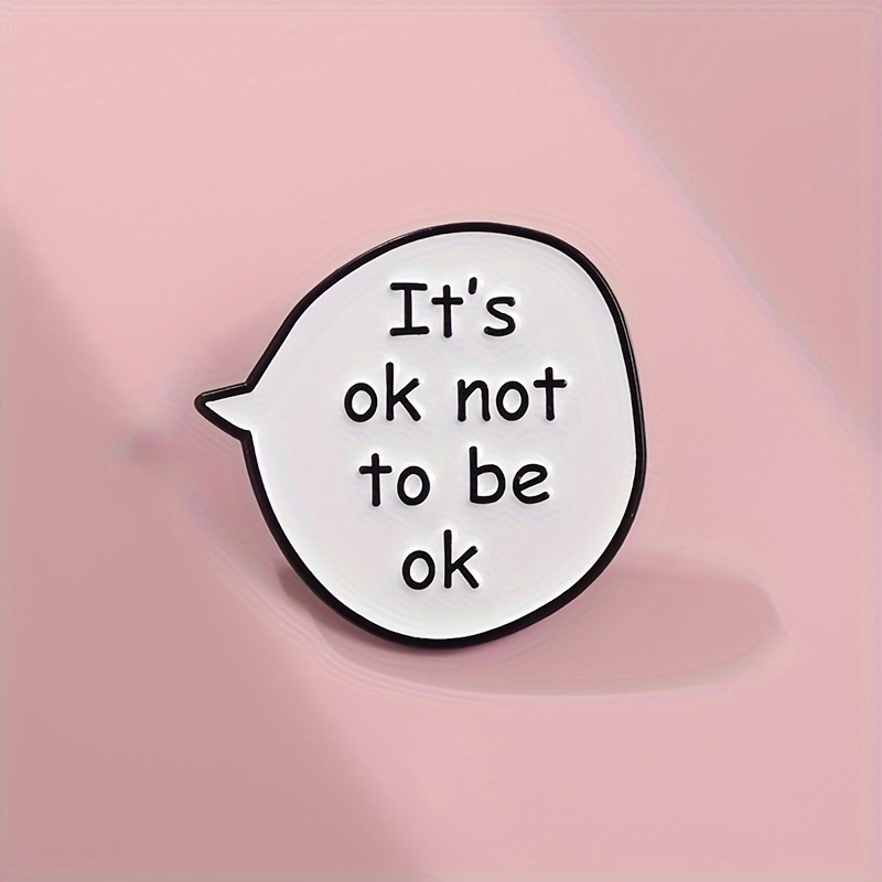 

1pc "" Stylish Alloy Mental Health Badge Enamel Brooch, Positive Funny Quotes Brooches Lapel Badges, Funny Jewelry Gift For Friend