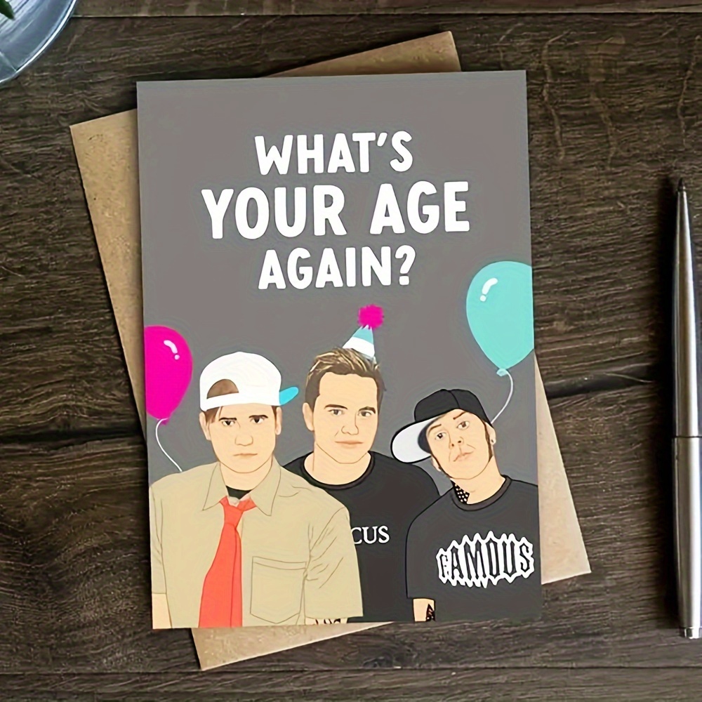 

1pc, What's Your Age Again, Funny Blink Birthday Card , Brother, Sister, Rock, Emo, , Music, Concert, Small Business Supplies, Thank You Cards, Unusual Items Birthday Gift Cards