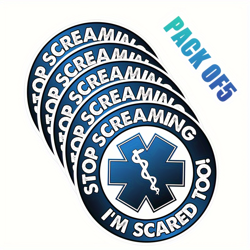 3Pcs) Stop Screaming I'm Scared Too Sticker Funny EMS Medical EMT